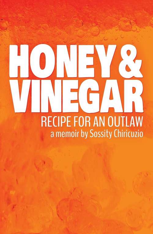 Book cover of Honey & Vinegar: Recipe for an Outlaw