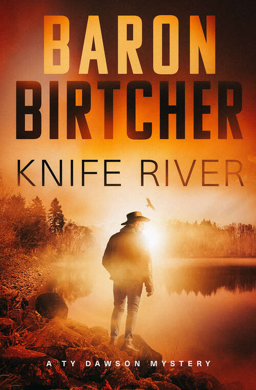 Book cover of Knife River (The Ty Dawson Mysteries)
