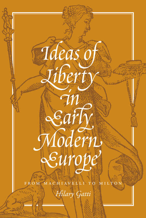 Book cover of Ideas of Liberty in Early Modern Europe