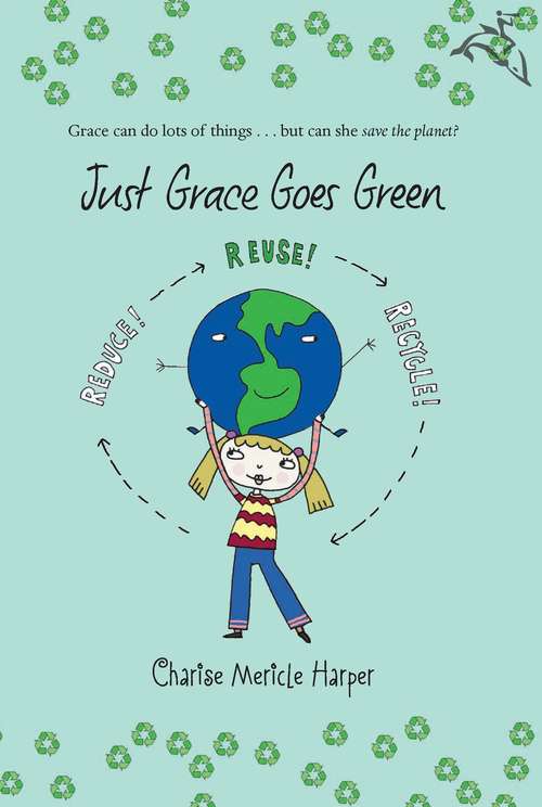 Book cover of Just Grace Goes Green (The Just Grace Series #4)