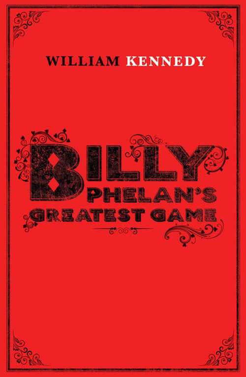Billy Phelan's Greatest Game (Albany Cycle #2)