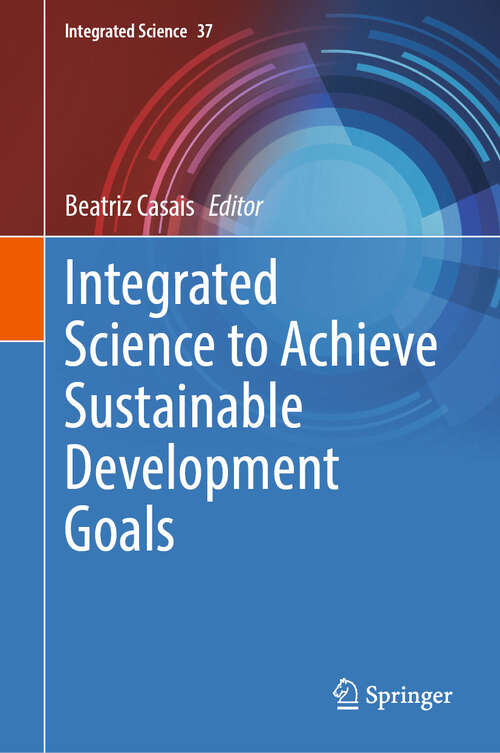Book cover of Integrated Science to Achieve Sustainable Development Goals (Integrated Science #37)