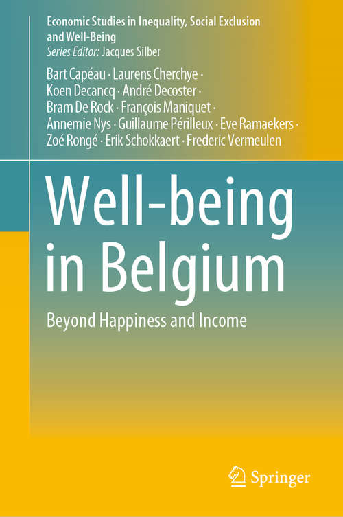 Well-being in Belgium: Beyond Happiness and Income (Economic Studies in Inequality, Social Exclusion and Well-Being)
