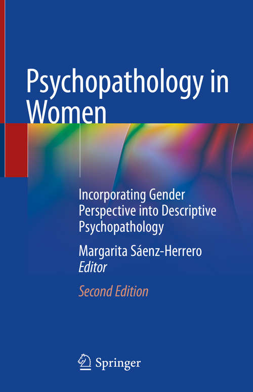 Book cover of Psychopathology in Women: Incorporating Gender Perspective into Descriptive Psychopathology (2nd ed. 2019)
