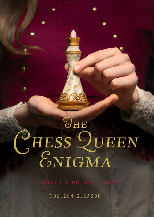 Book cover of The Chess Queen Enigma: A Stoker & Holmes Novel (Stoker & Holmes #3)