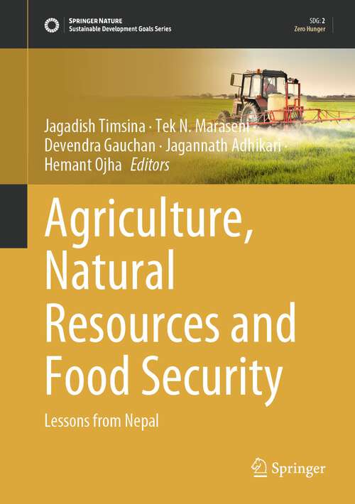 Book cover of Agriculture, Natural Resources and Food Security: Lessons from Nepal (1st ed. 2022) (Sustainable Development Goals Series)