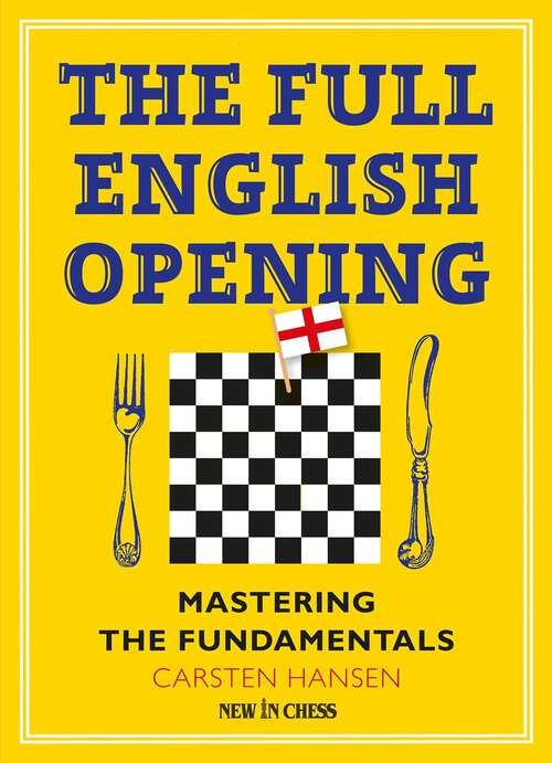 Book cover of The Full English Opening: Mastering the Fundamentals