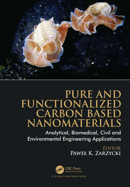 Book cover of Pure and Functionalized Carbon Based Nanomaterials: Analytical, Biomedical, Civil and Environmental Engineering Applications