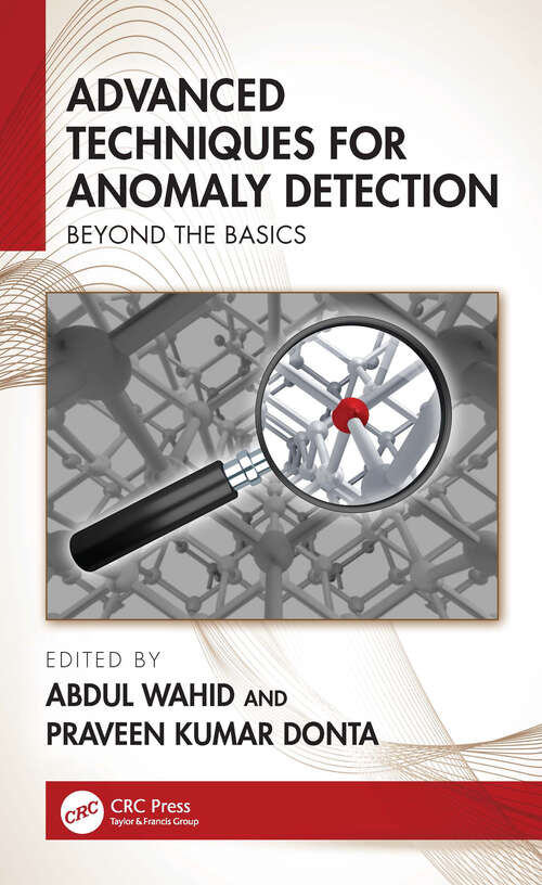 Book cover of Advanced Techniques for Anomaly Detection: Beyond the Basics (1)