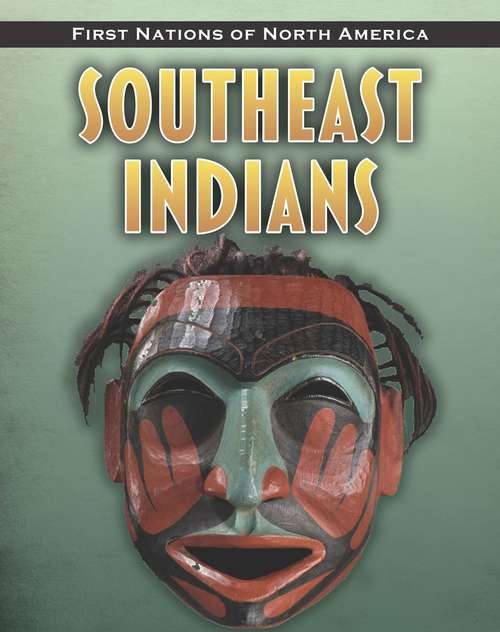 Book cover of Southeast Indians (First Nations Of North America)
