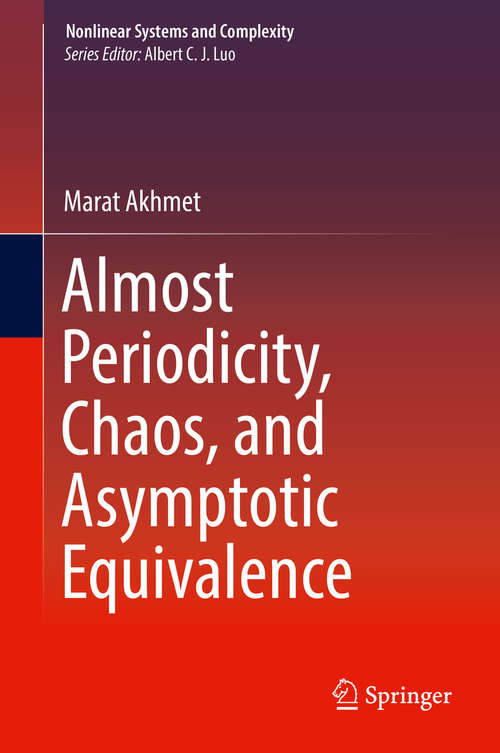 Book cover of Almost Periodicity, Chaos, and Asymptotic Equivalence (1st ed. 2020) (Nonlinear Systems and Complexity #27)