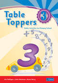 Table Toppers 3: Tables Activities for Primary School