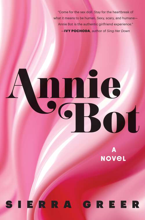 Book cover of Annie Bot: A Novel