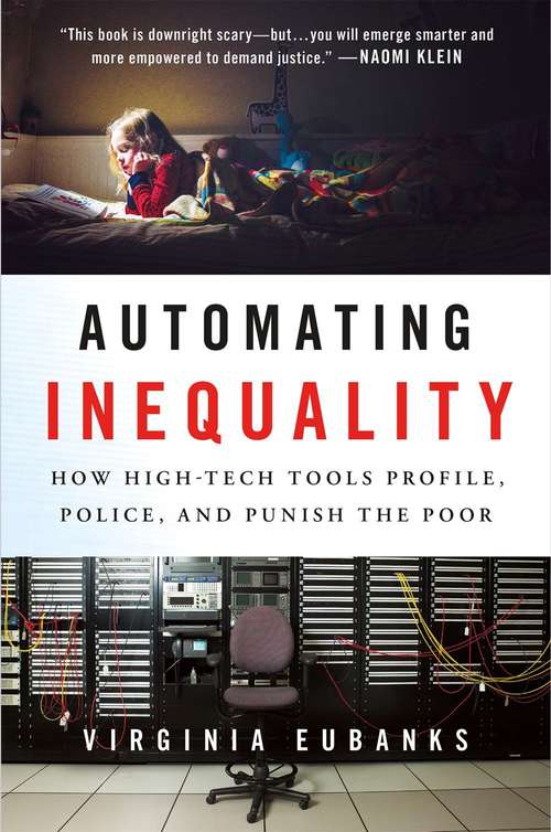 Book cover of Automating Inequality: How High-Tech Tools Profile, Police, and Punish the Poor