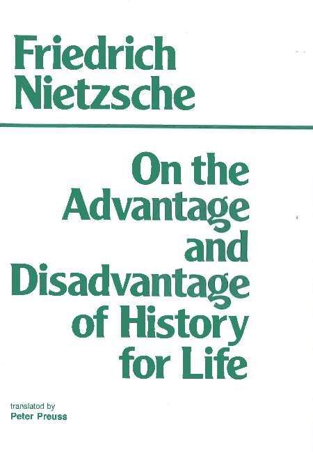 Book cover of On the Advantage and Disadvantage of History for Life