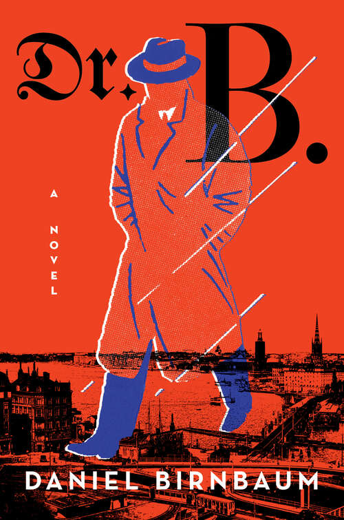 Book cover of Dr. B.: A Novel