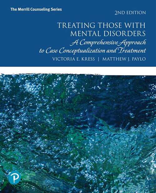 Book cover of Treating Those with Mental Disorders: A Comprehensive Approach to Case Conceptualization and Treatment (Second Edition)