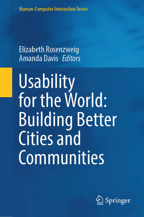Book cover of Usability for the World: Building Better Cities and Communities (Human–Computer Interaction Series)