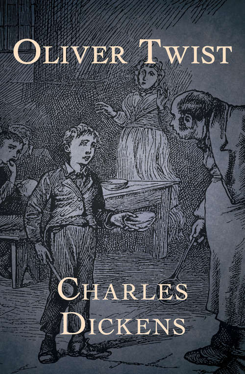 Book cover of Oliver Twist: Or The Parish Boy's Progress...