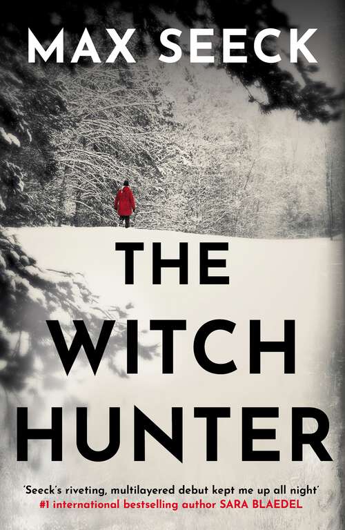 Book cover of The Witch Hunter: THE CHILLING INTERNATIONAL BESTSELLER (A\detective Jessica Niemi Thriller Ser.)