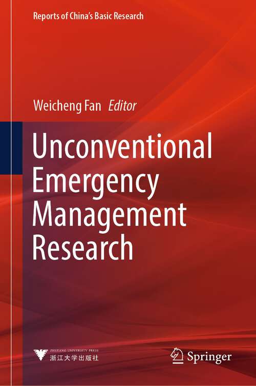 Book cover of Unconventional Emergency Management Research (2024) (Reports of China’s Basic Research)