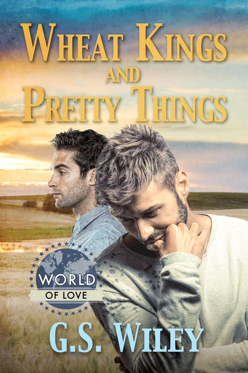 Wheat Kings and Pretty Things (World of Love)