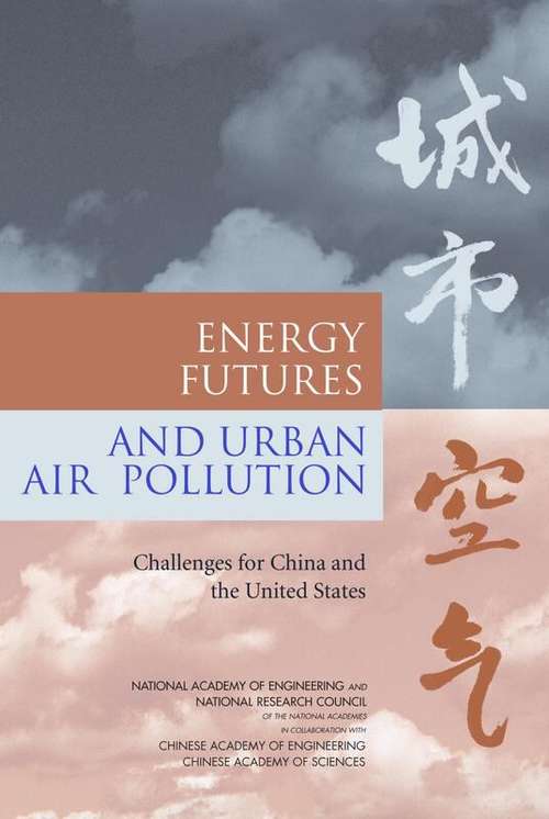 Book cover of ENERGY FUTURES AND URBAN AIR POLLUTION: Challenges for China and the United States