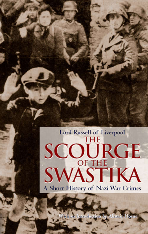 Book cover of The Scourge of the Swastika: A Short History of Nazi War Crimes
