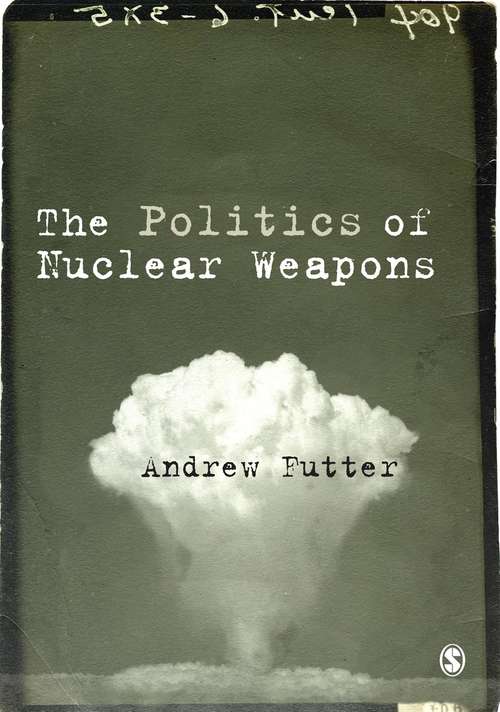 Book cover of The Politics of Nuclear Weapons