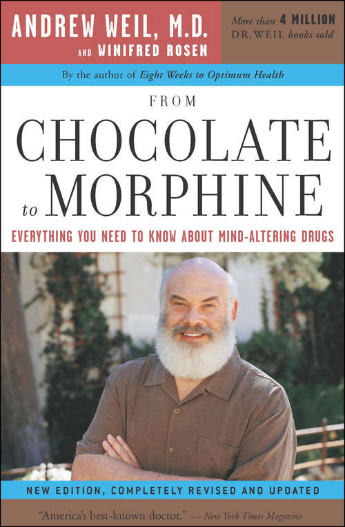 Book cover of From Chocolate to Morphine: Everything You Need to Know About Mind-Altering Drugs