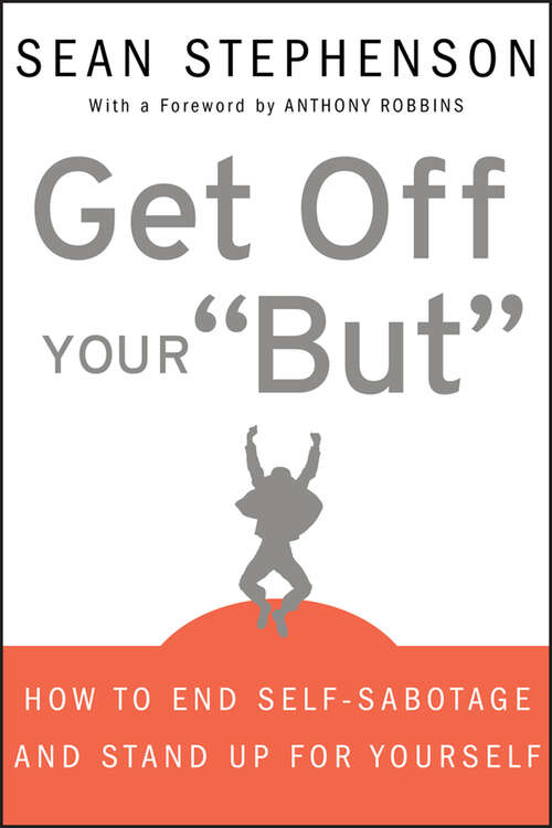 Book cover of Get Off Your "But": How to End Self-Sabotage and Stand Up For Yourself