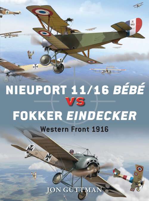 Book cover of Nieuport 11/16 Bébé vs Fokker Eindecker