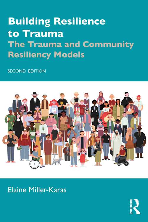Book cover of Building Resilience to Trauma: The Trauma and Community Resiliency Models (2)