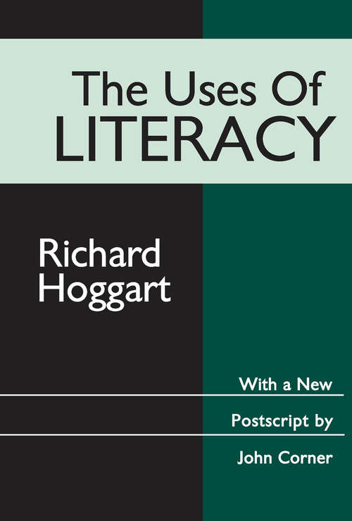 Book cover of The Uses of Literacy: Aspects Of Working-lass Life (Classics In Communication And Mass Culture Ser.)