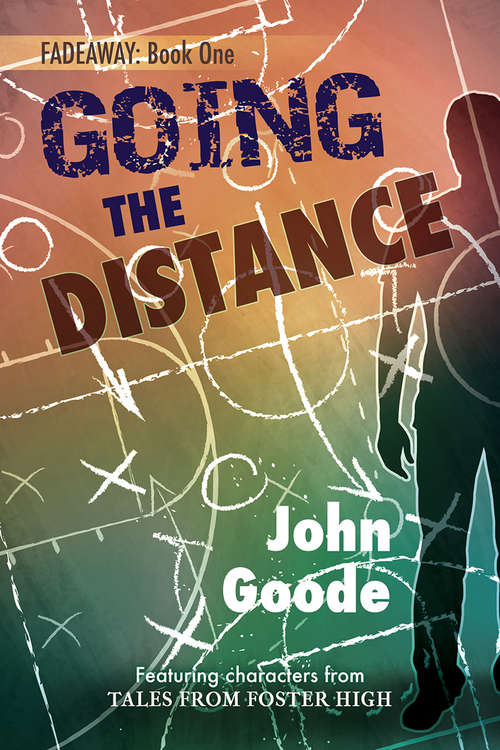 Going the Distance (Tales from Foster High (Harmony Ink) #6)