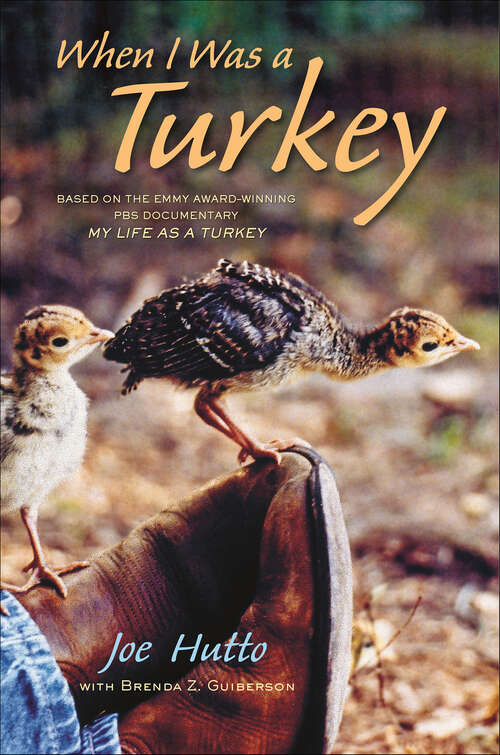Book cover of When I Was a Turkey: Based on the Emmy Award-Winning PBS Documentary My Life as a Turkey