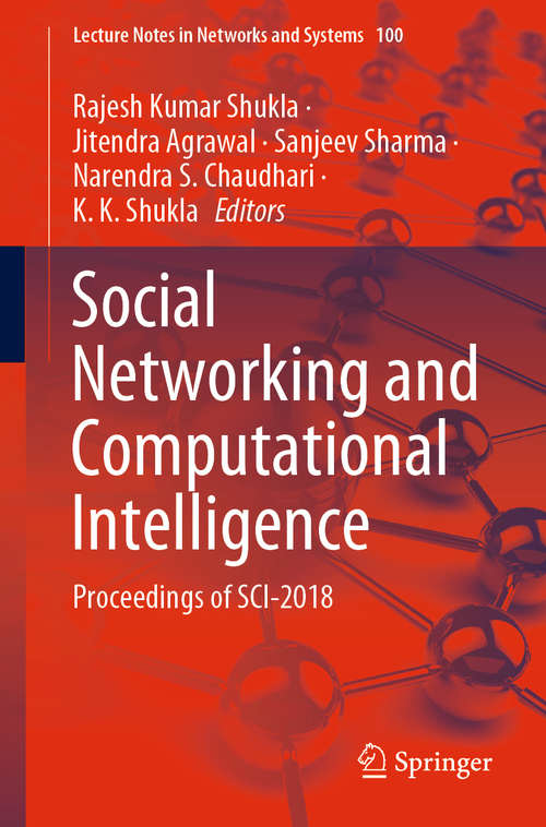 Social Networking and Computational Intelligence: Proceedings of SCI-2018 (Lecture Notes in Networks and Systems #100)