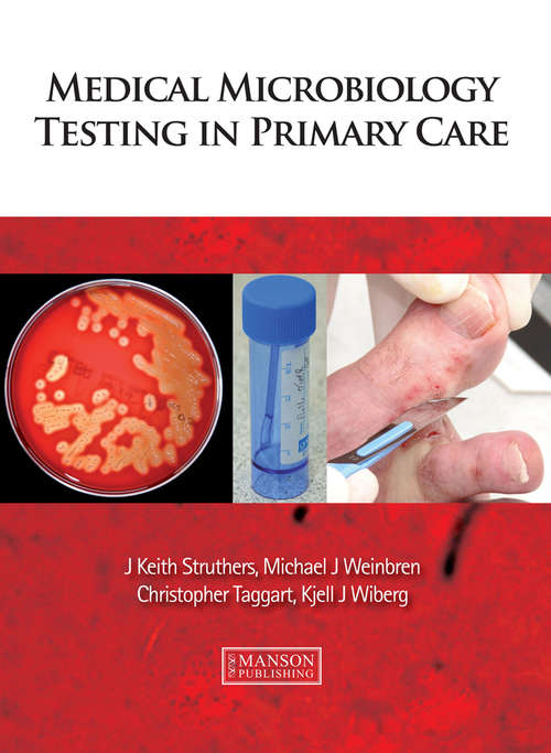 Medical Microbiology Testing in Primary Care (Manson Ser.)