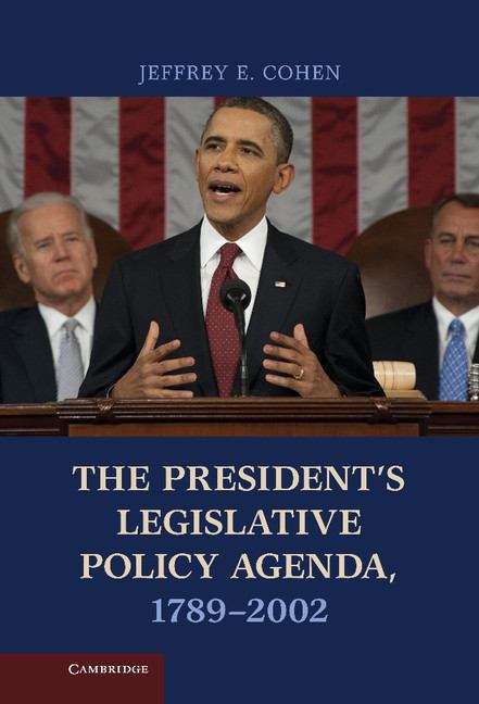 The President'S Legislative Policy Agenda, 1789-2002