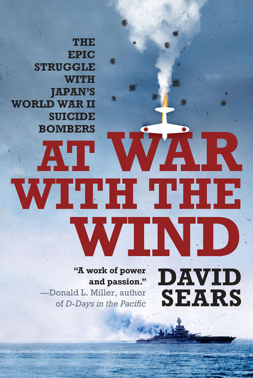 Book cover of At War With The Wind: The Epic Struggle With Japan's World War II Suicide Bombers