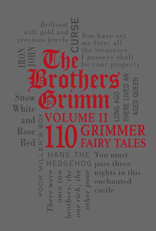The Brothers Grimm Volume 2: 110 Grimmer Fairy Tales (Wordsworth Classics)