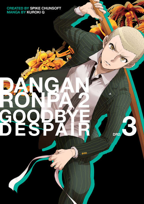 Book cover of Danganronpa 2: Goodbye Despair Volume 3