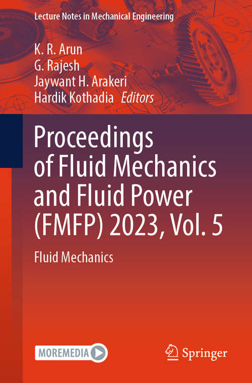Book cover of Proceedings of Fluid Mechanics and Fluid Power: Fluid Mechanics (Lecture Notes in Mechanical Engineering)