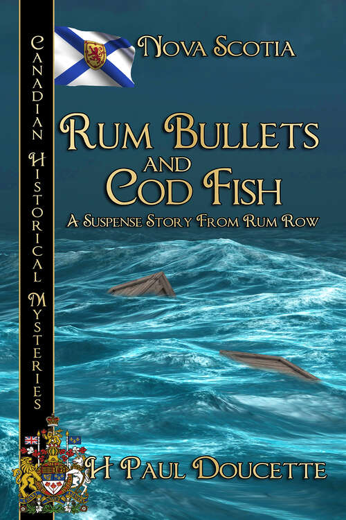Book cover of Rum, Bullets and Codfish: Canadian Historical Mysteries (Canadian Historical Mysteries)