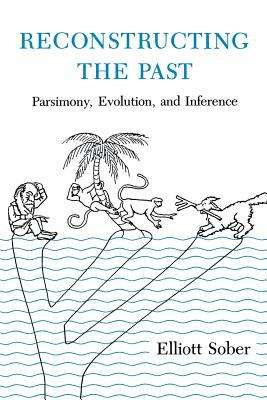 Reconstructing the Past: Parsimony, Evolution, and Inference
