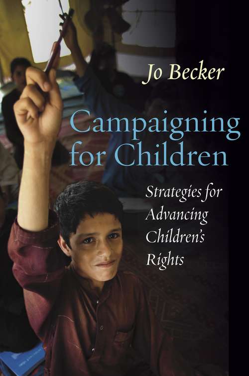 Book cover of Campaigning for Children: Strategies for Advancing Children's Rights