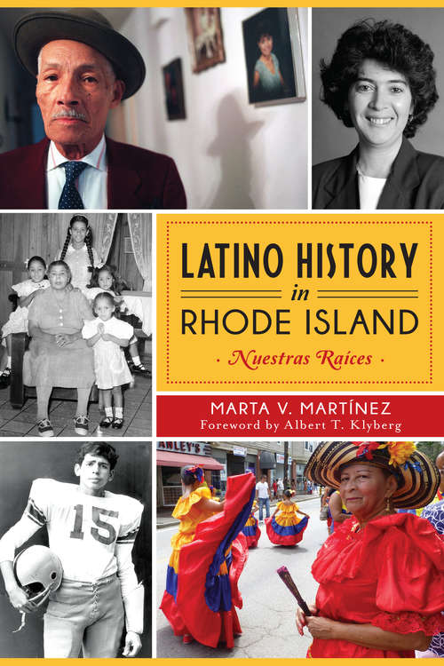 Book cover of Latino History in Rhode Island: Nuestras Raices (American Heritage)