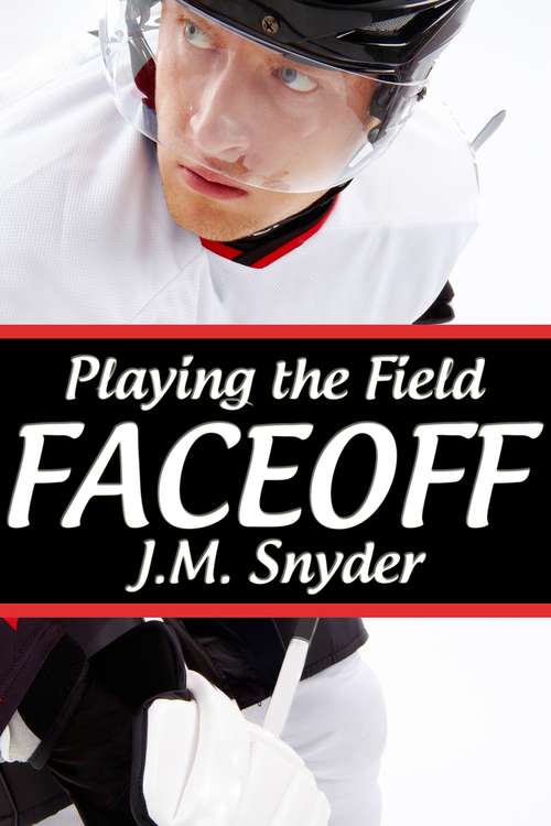 Playing the Field: Faceoff (Playing the Field #1)