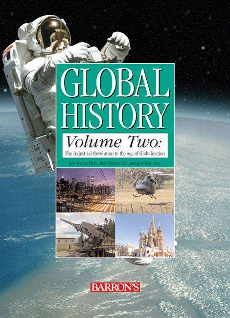 Global History, Volume Two: The Industrial Revolution to the Age of Globalization