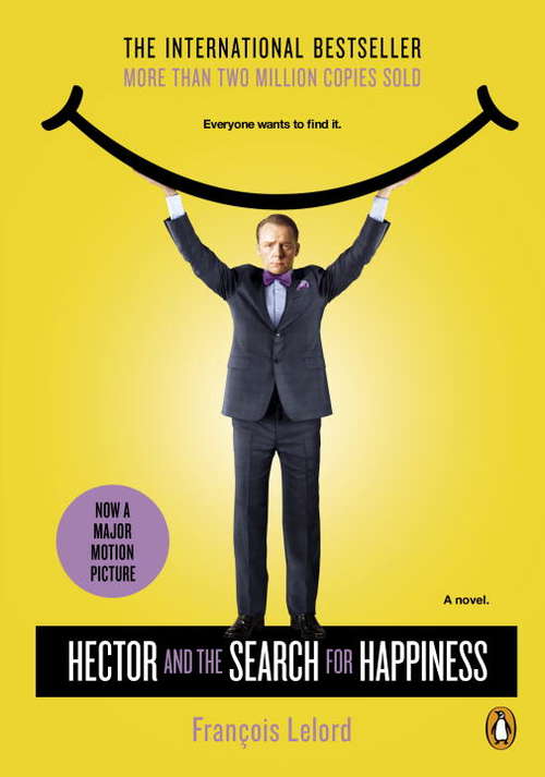 Book cover of Hector and the Search for Happiness: A novel (Movie Tie-in)